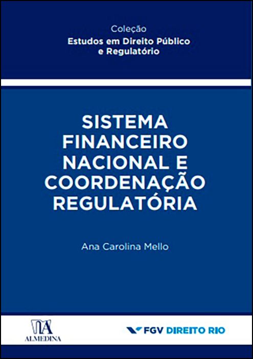 Sistema Financeiro Nacional e Coordenação Regulatória