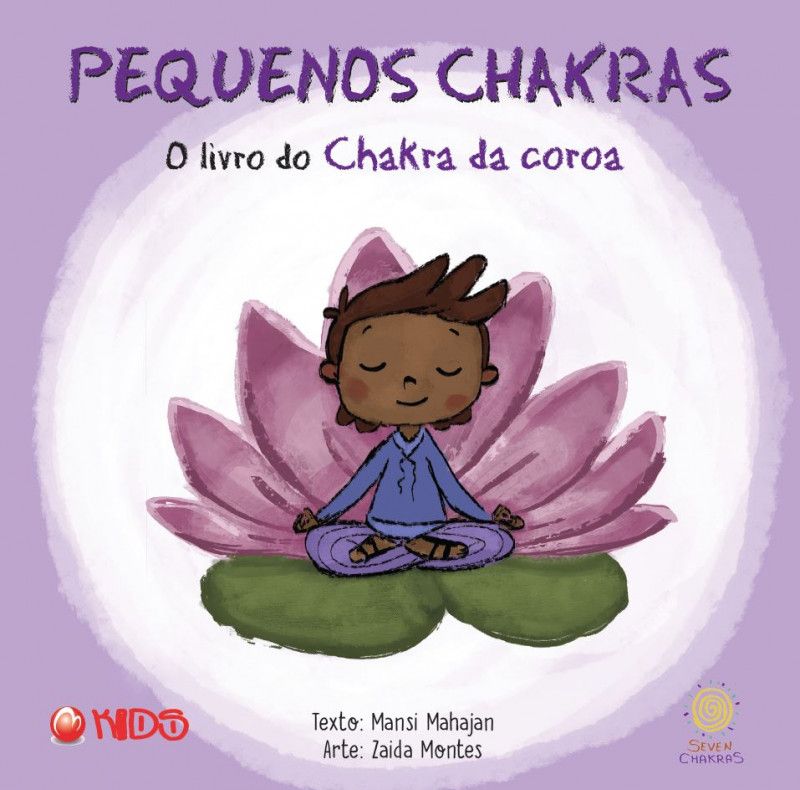 Pequenos Chakras - O livro do Chakra da Coroa