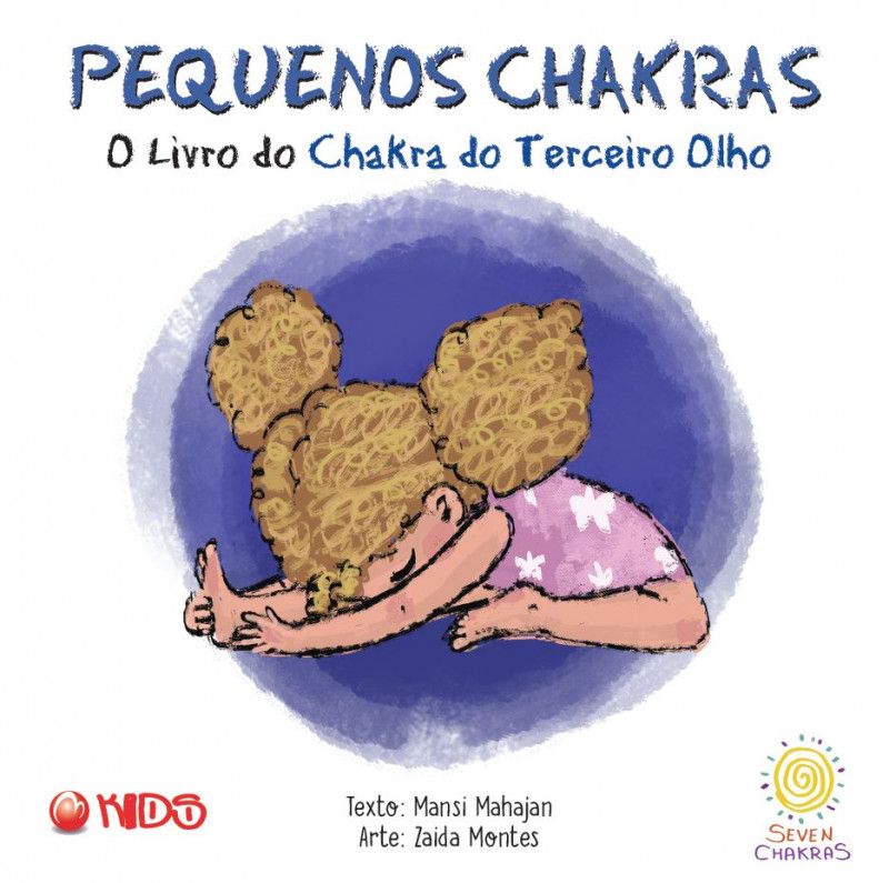 Pequenos Chakras - O livro do Chakra do Terceiro Olho