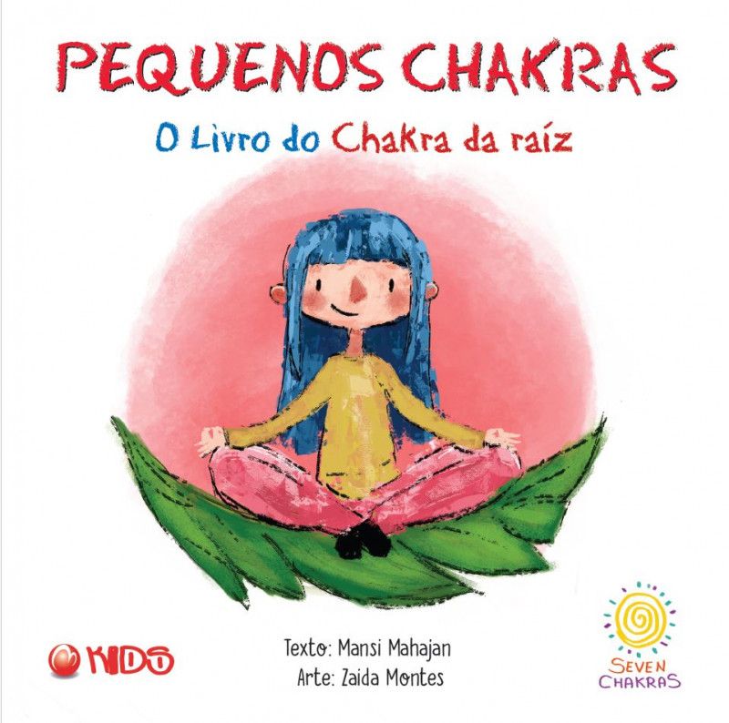 Pequenos Chakras - O livro do Chakra da Raiz