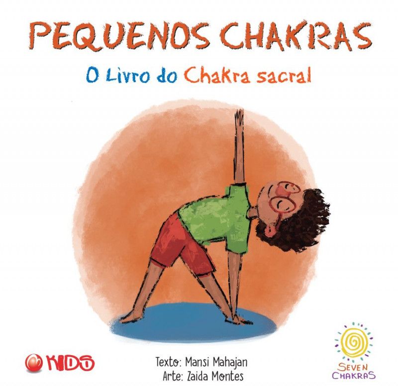 Pequenos Chakras - O livro do Chakra Sacral