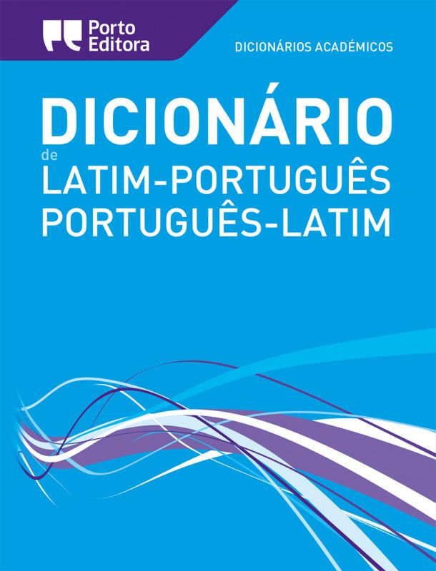 Dicionário Académico de Latim-Português / Português-Latim
