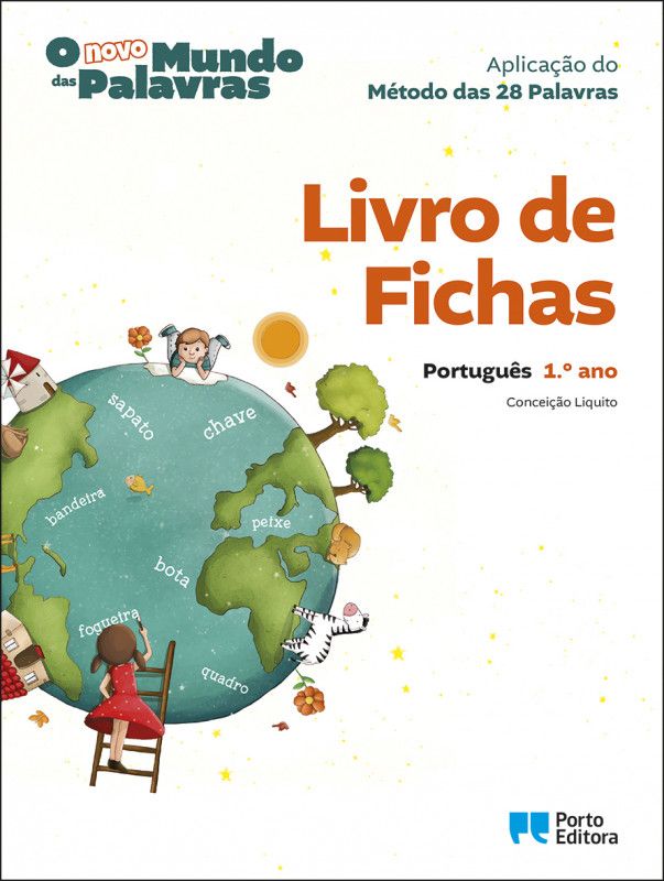 Livro de Fichas - O Novo Mundo das Palavras - Português - 1.º Ano - Aplicação do Método das 28 Palavras