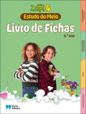 Livro de Fichas - MISSÃO Zupi - Estudo do Meio - 4.º Ano - Caderno de Atividades