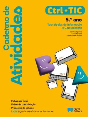 Caderno de Atividades - Ctrl + TIC - Tecnologias de Informação e Comunicação - 5.º ano