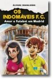 Os Indomáveis FC: amor e futebol em Madrid