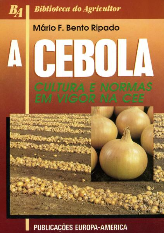 A Cebola - Cultura e Normas em Vigor na CEE