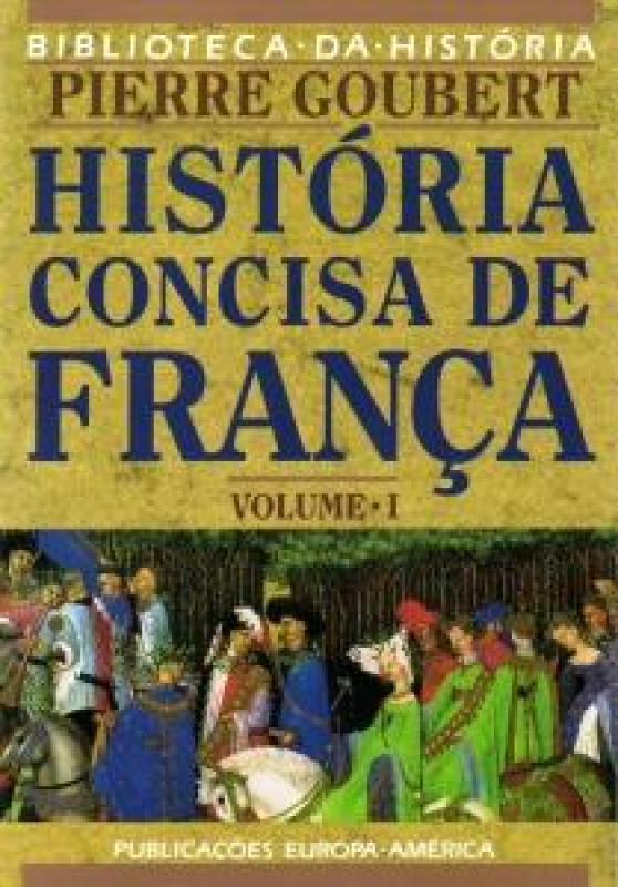 História Concisa de França - Vol. I