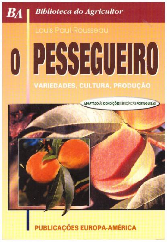 O Pessegueiro - Variedades, Cultura, Produção