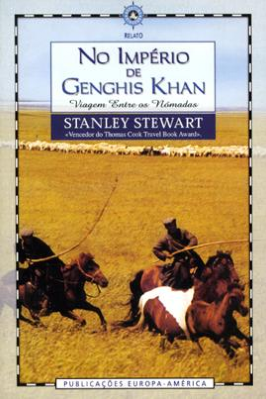 No Império de Genghis Khan - Viagem Entre os Nómadas