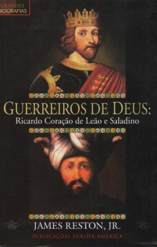 Guerreiros de Deus - Ricardo Coração de Leão e Saladino