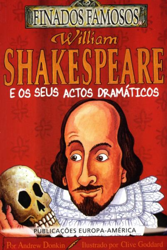 William Shakespeare e os Seus Actos Dramáticos