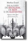 Fala-lhes de Batalhas, de Reis e de Elefantes