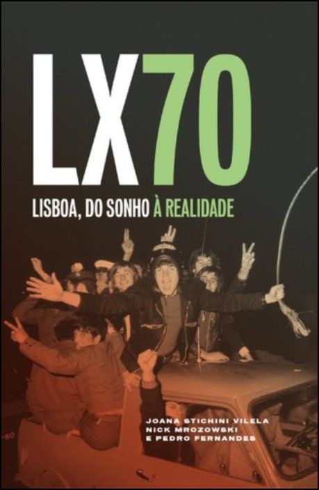 LX 70 - Lisboa, do Sonho á Realidade