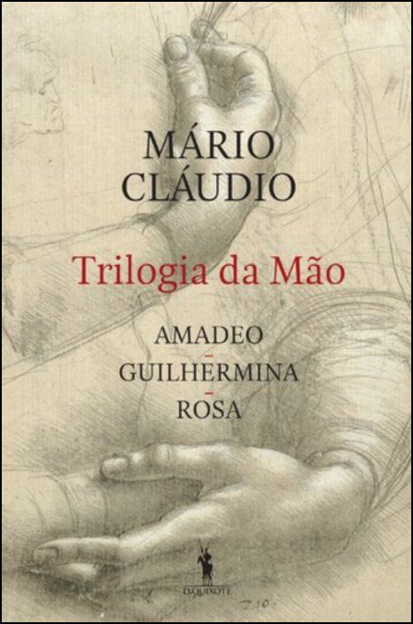 Trilogia da Mão - Amadeo, Guilhermina, Rosa