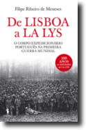 De Lisboa a La Lys - O Corpo Expedicionário Português na Primeira Guerra Mundial