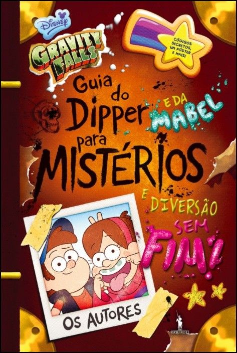 Gravity Falls - Diário do Dipper e da Mabel para Mistérios e Diversão Sem Fim!