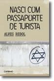 Nasci Com Passaporte de Turista