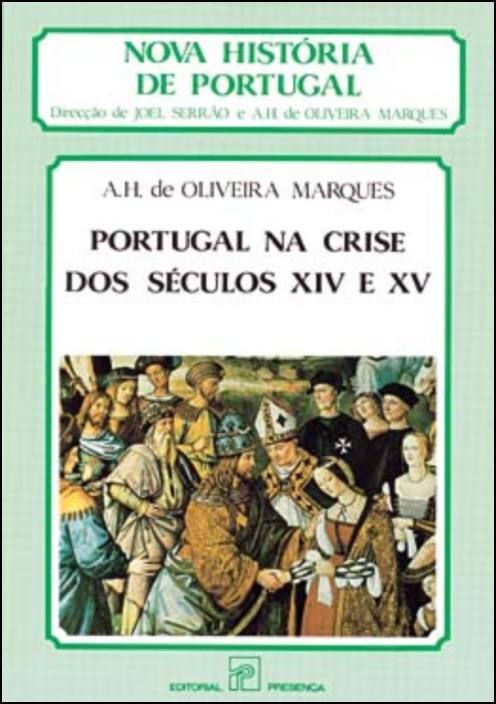Nova História de Portugal - Portugal na Crise Dos Séculos XIV e XV