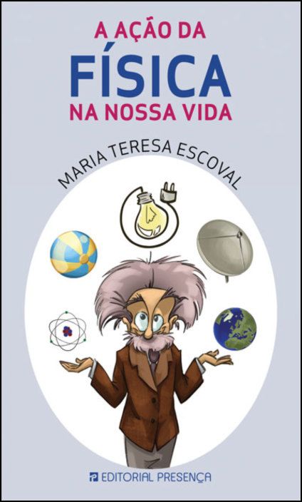 A Ação da Física na Nossa Vida