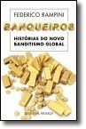 Banqueiros - Histórias do Novo Banditismo Global