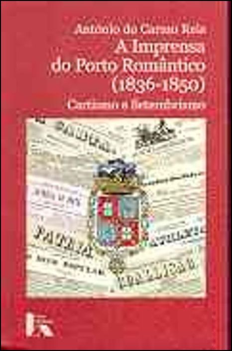 A Imprensa do Porto Romântico (1836-1850)