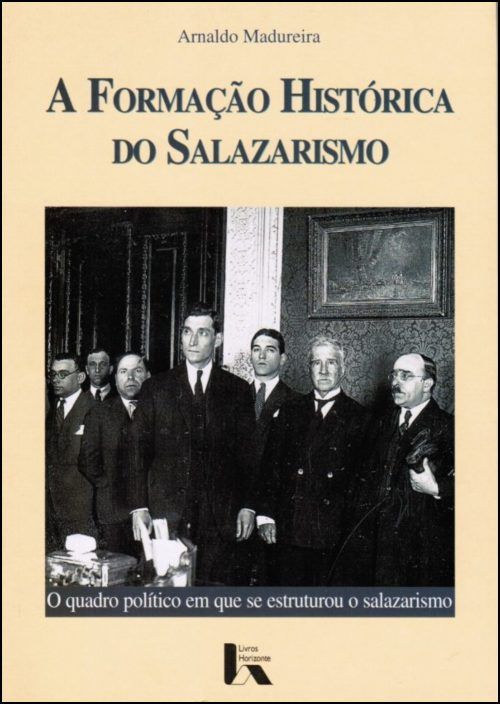 A Formação Histórica do Salazarismo (1928-1932)