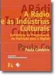 A Rádio e as Indústrias Culturais - Estratégias de Programação na Transição Para o Digital