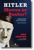 Hitler Morreu no Bunker?