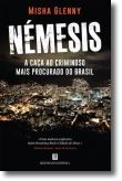 Némesis: a caça ao criminoso mais procurado do Brasil