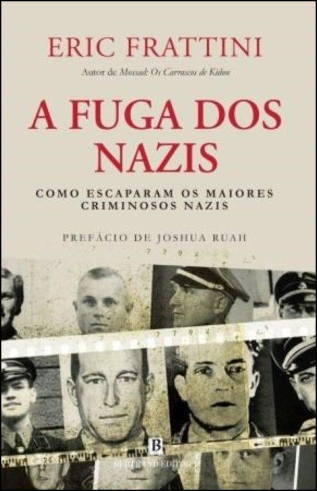 A Fuga dos Nazis: como escaparam os maiores criminosos nazis