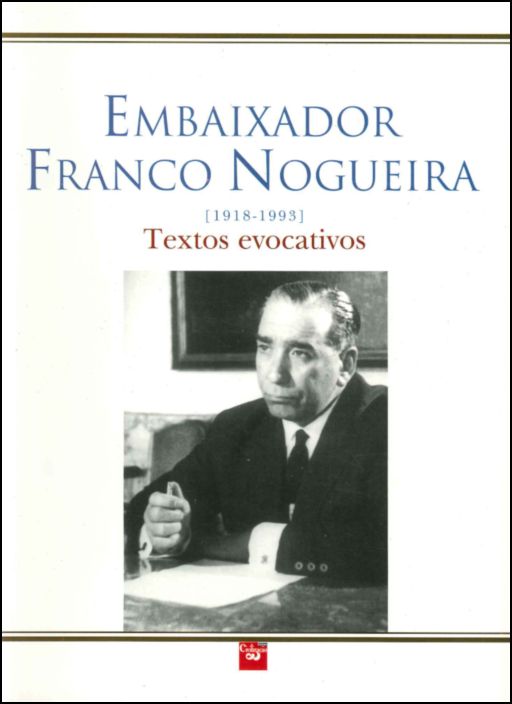 Embaixador Franco Nogueira - Textos Evocativos