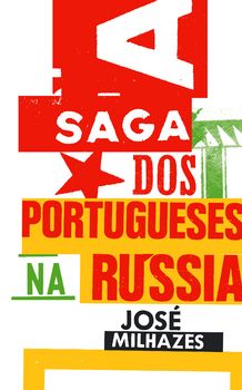 A Saga dos Portugueses na Rússia