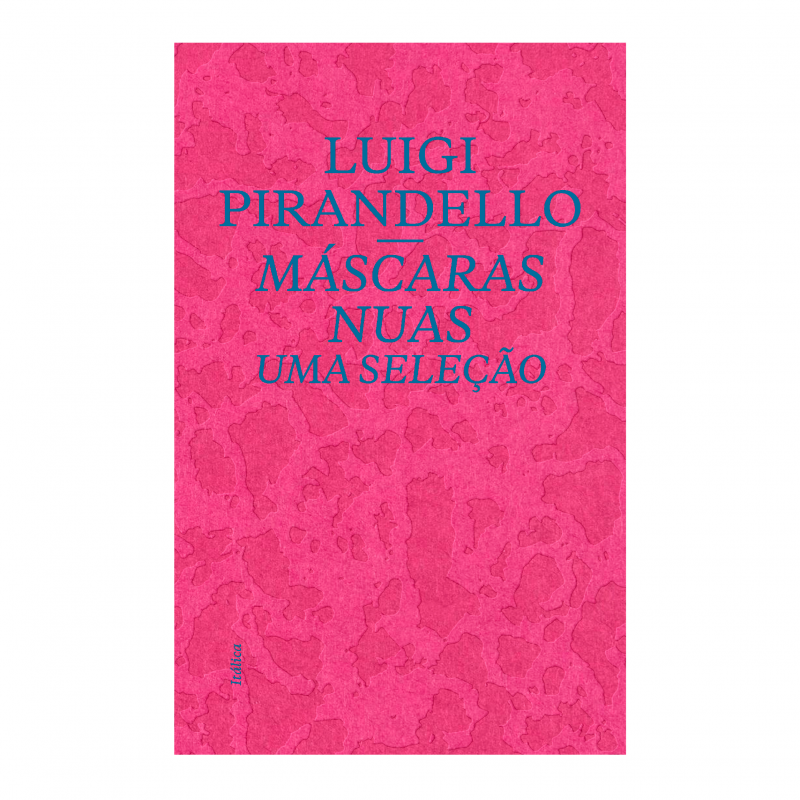 Máscaras Nuas. Uma Seleção.