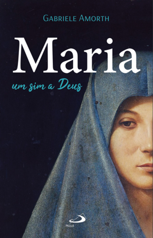 Maria - Um Sim a Deus 