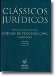 Clássicos Jurídicos - Código de Processo Civil - Anotado - Volume I