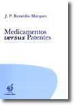 Medicamentos Versus Patentes - Estudos de Propriedade Industrial
