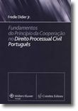 Fundamentos do Princípio da Cooperação no Direito Processual Civil Português