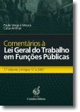 Comentários à Lei Geral do Trabalho em Funções Públicas 1.º Volume  artigos 1.º