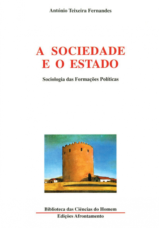 A Sociedade e o Estado - Sociologia das Formações Políticas