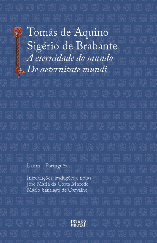 Tomás de Aquino / Sigério de Brabante - A Eternidade do Mundo - De Aeternitate Mundi