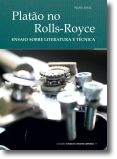 Platão no Rolls-Royce: Ensaio sobre Literatura e Técnica