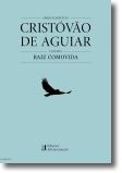 Obras Completas de Cristovão de Aguiar: Raiz Comovida - Vol. I