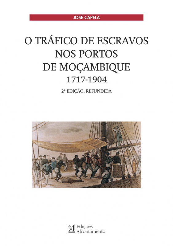 O Tráfico de Escravos nos Portos de Moçambique 1717-1904