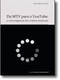 Da MTV para o YouTube: a convergência dos vídeos musicais