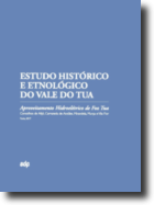 Estudo Histórico e Etnológico do Vale do Tua - Aproveitamento Hidroelétrico de Foz Tua (3 Volumes)