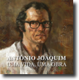 António Joaquim - Uma Vida, Uma Obra