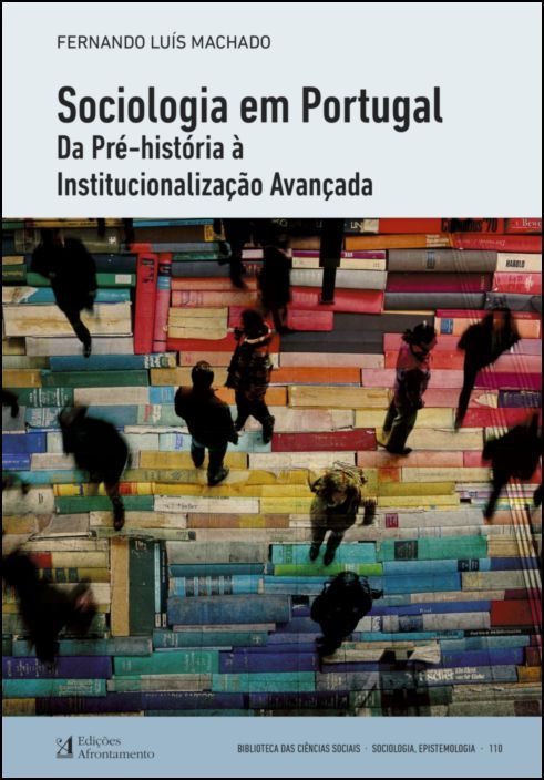 Sociologia em Portugal - Da Pré-história à Institucionalização Avançada