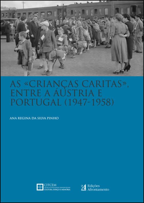 As «Crianças Caritas» - Entre a Áustria e Portugal (1947-1958)