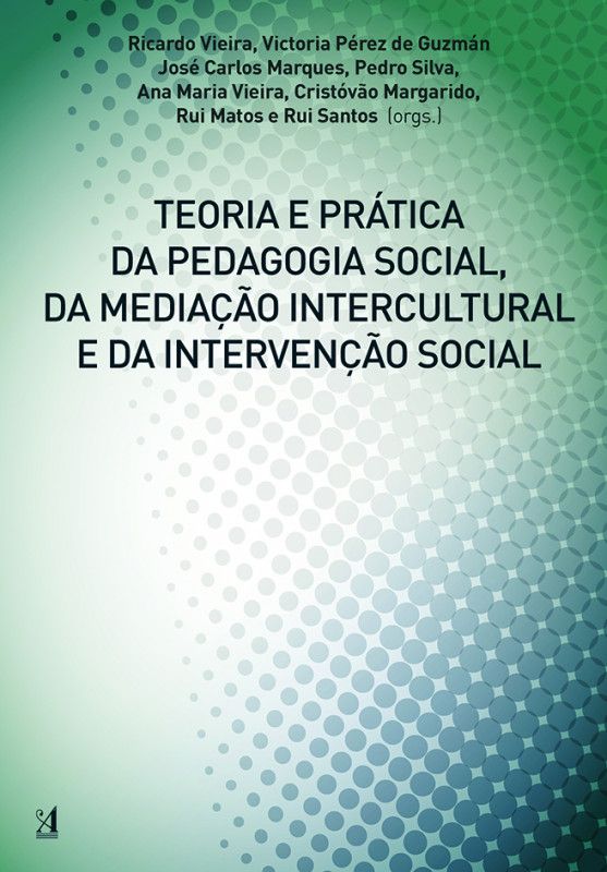 Teoria e Prática da Pedagogia Social, da Mediação Intercultural e da Intervenção Social